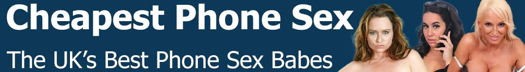 Cheap phone sex lines in the UK connecting callers to real women 24/7